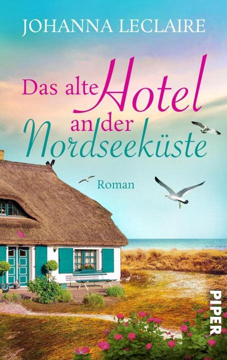 Das alte Hotel an der Nordseeküste (Deutsch, Johanna Leclaire, 2021)