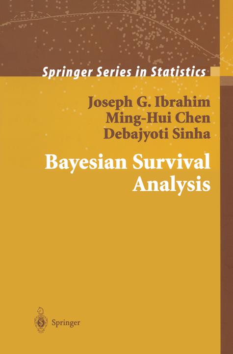 Bayesian Survival Analysis (Debajyoti Sinha, Joseph G. Ibrahim, Ming-Hui Chen, 2010)