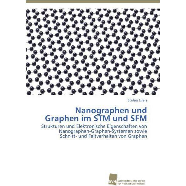 Nanographen und Graphen im STM und SFM, Fachbücher von Stefan Eilers