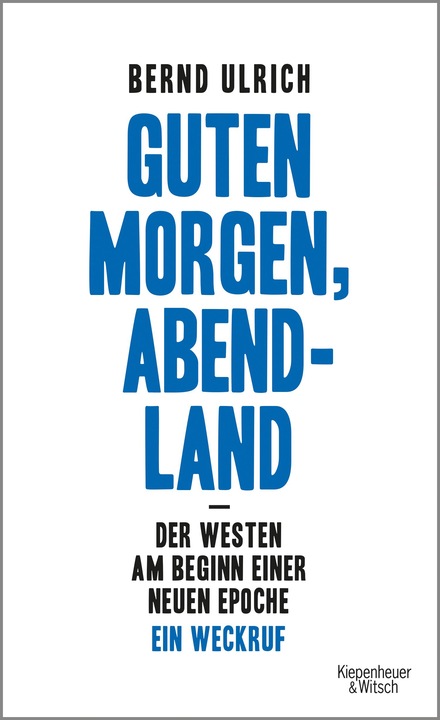 Actual product image Guten Morgen, Abendland - Der Westen am Beginn einer neuen Epoche (German, Bernd Ulrich, 2017)