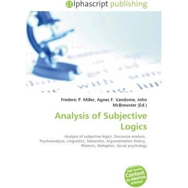 Thumbnail - Analysis of Subjective Logics, Sachbücher von Agnes F. Vandome, John McBrewster, Jean-Jacques Pinto