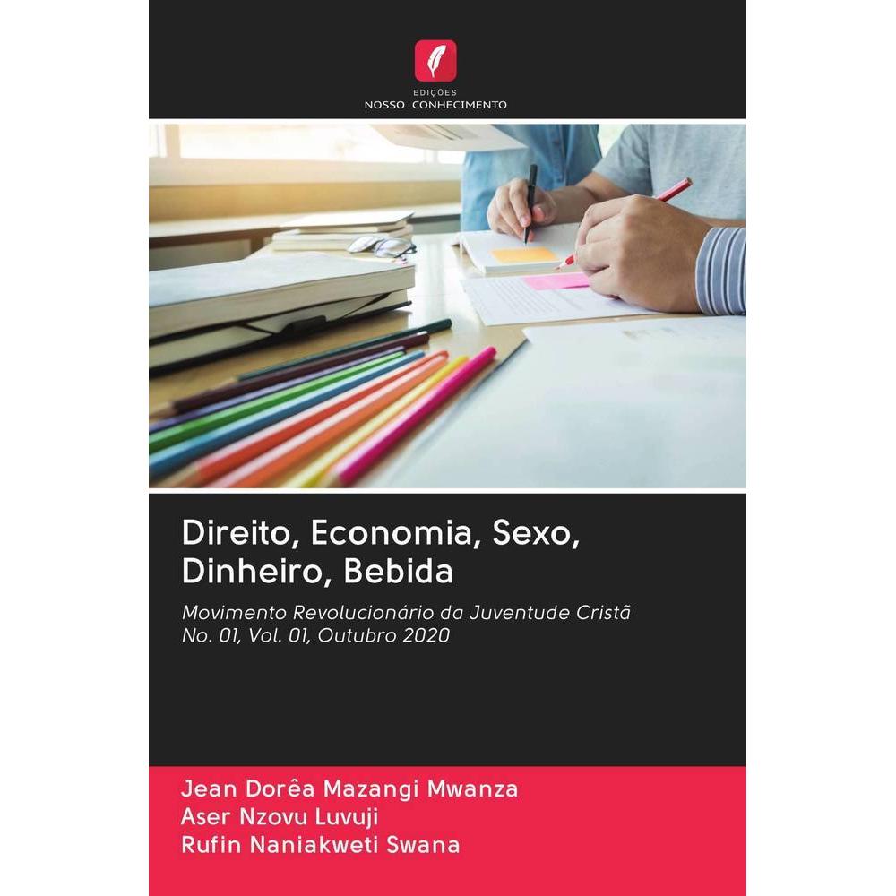 Direito, Economia, Sexo, Dinheiro, Bebida, Fachbücher von Aser Nzovu Luvuji, Jean Dorêa Mazangi Mwanza, Rufin Naniakweti...