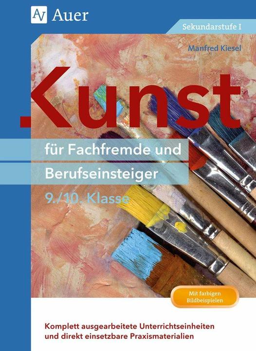 Produktbild Kunst für Fachfremde und Berufseinsteiger Kl. 9-10 (Deutsch, Manfred Kiesel, 2018)