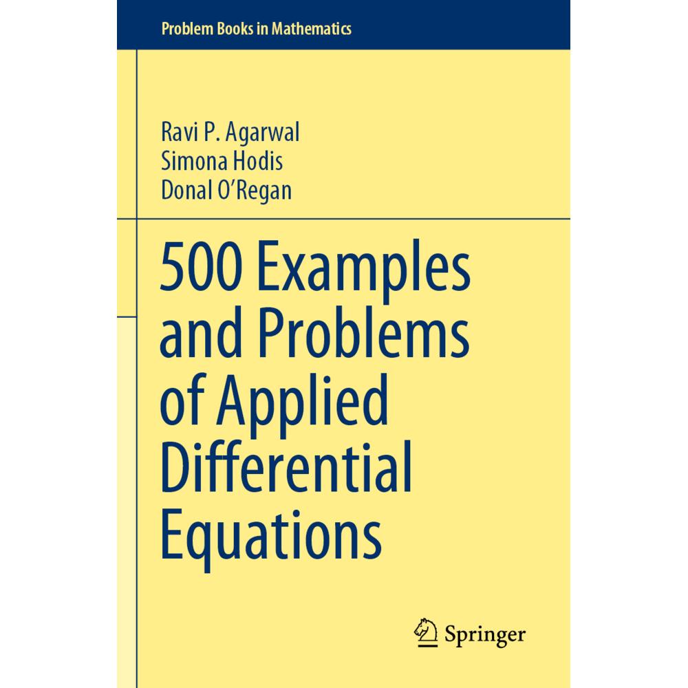 500 Examples and Problems of Applied Differential Equations, Fachbücher von Ravi P Agarwal, Donal O'Regan, Simona Hodis