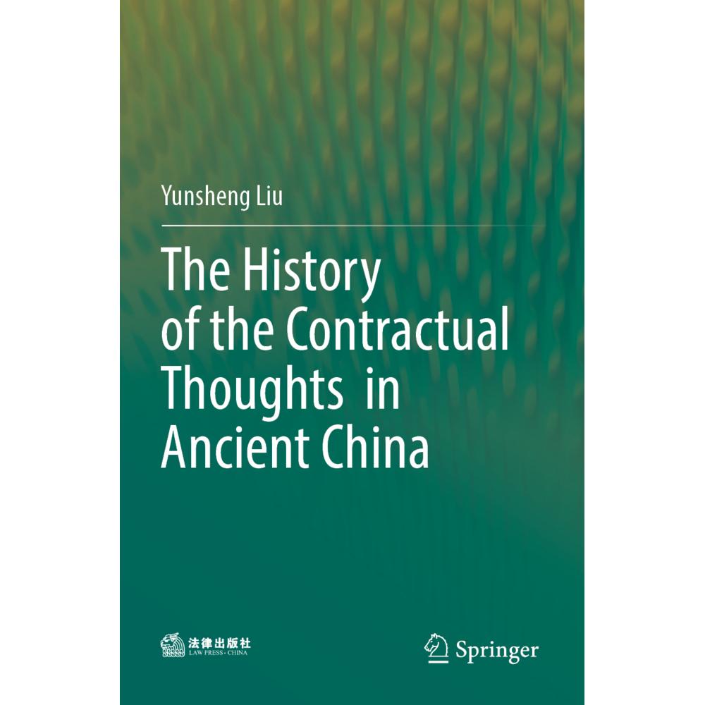 The History of the Contractual Thoughts in Ancient China, Fachbücher von Yunsheng Liu
