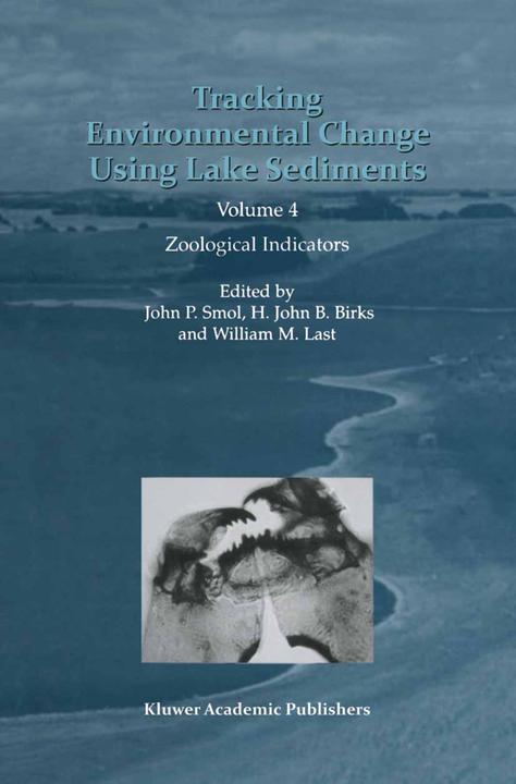 Tracking Environmental Change Using Lake Sediments (Englisch, H.J. Birks, John P. Smol, William M. Last, 2010)