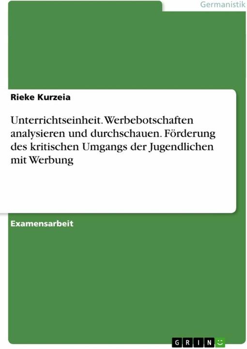Produktbild Unterrichtseinheit. Werbebotschaften analysieren und durchschauen. Förderung des kritischen Umg (Deutsch, 2007)