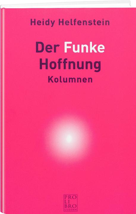 Produktbild Der Funke Hoffnung (Deutsch, Heidy Helfenstein, 2013)