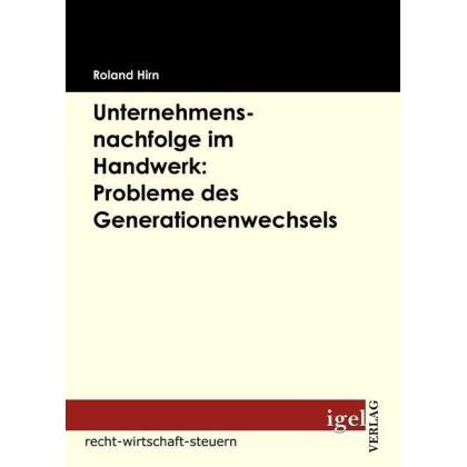 Unternehmensnachfolge im Handwerk: Probleme des Generationenwechsels, Fachbücher