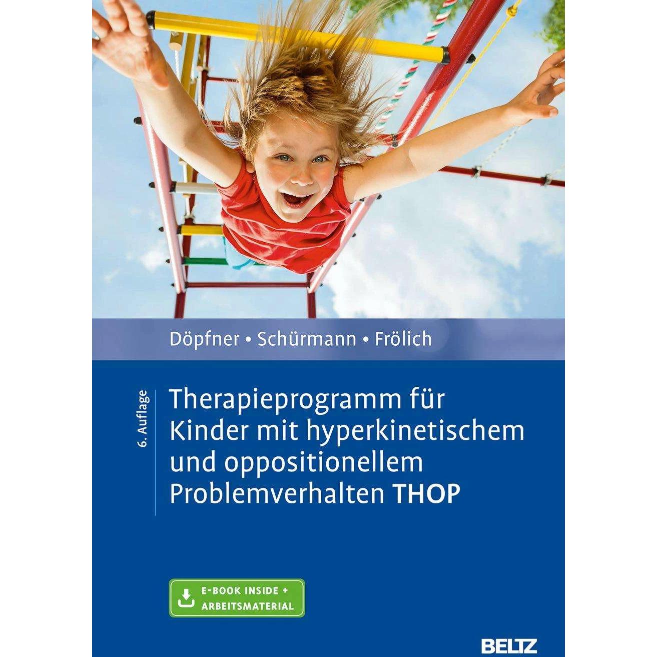 Therapieprogramm für Kinder mit hyperkinetischem und oppositionellem Problemverhalten THOP, Fachbücher von Manfred Döpfn...