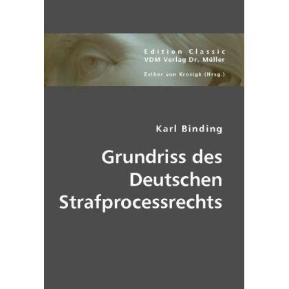 Grundriss des Deutschen Strafprocessrechts, Fachbücher von Karl Binding