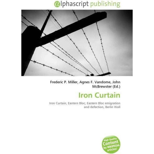 Iron Curtain, Fachbücher von Agnes F. Vandome, Frederic P. Miller, John McBrewster