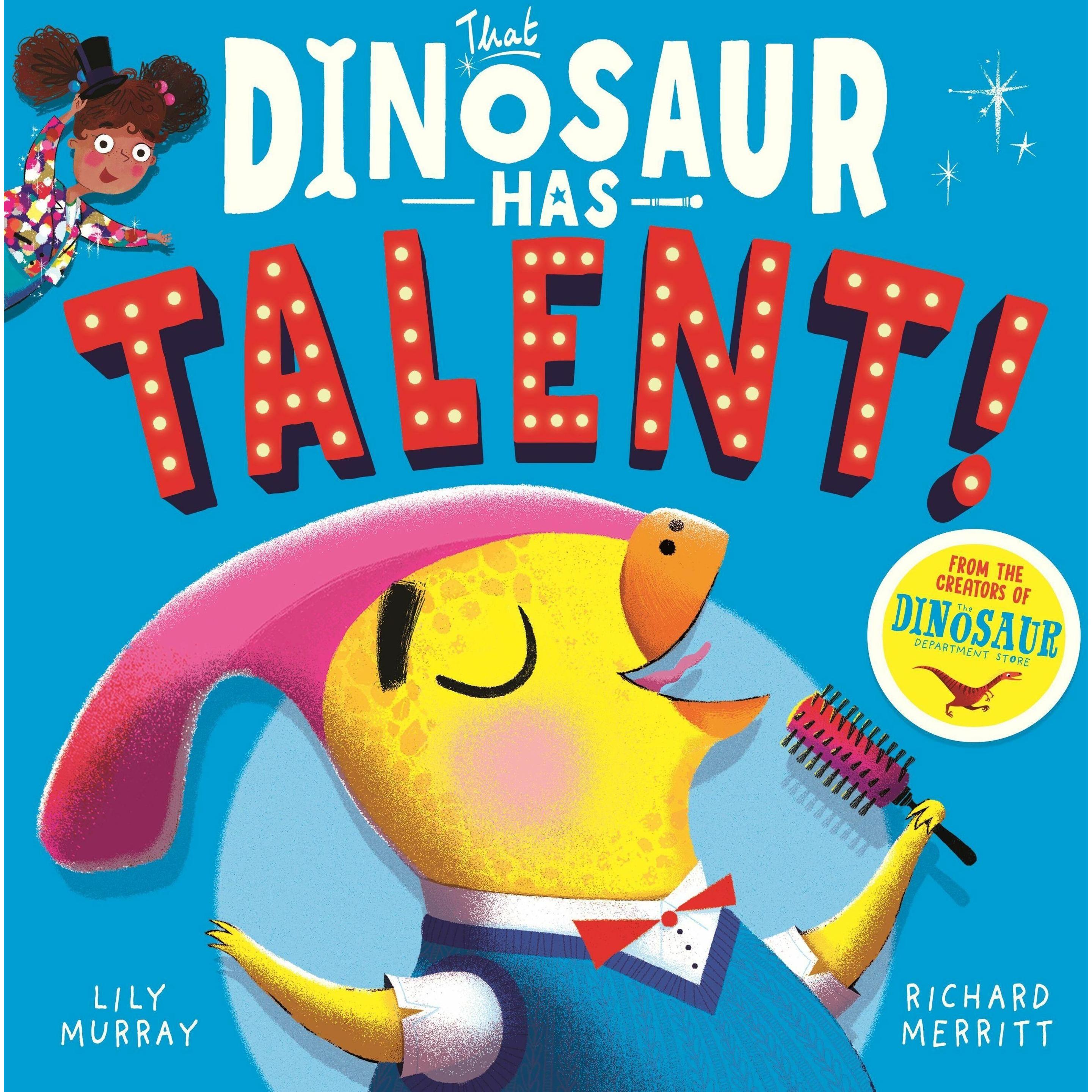 Murray:That Dinosaur Has Talent!, Kinderbücher von Lily Murray, Merritt Richard