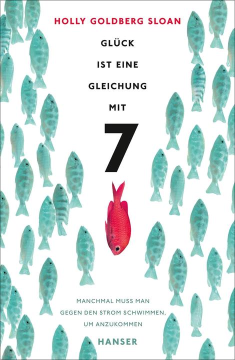 Glück ist eine Gleichung mit 7 (Deutsch, Holly Goldberg Sloan, 2015)