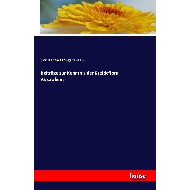 Beiträge zur Kenntnis der Kreideflora Australiens, Fachbücher von Constantin Ettingshausen
