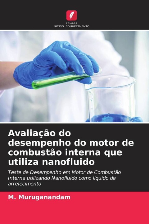Produktbild Avaliação do desempenho do motor de combustão interna que utiliza nanofluido (M. Muruganandam, 2023)