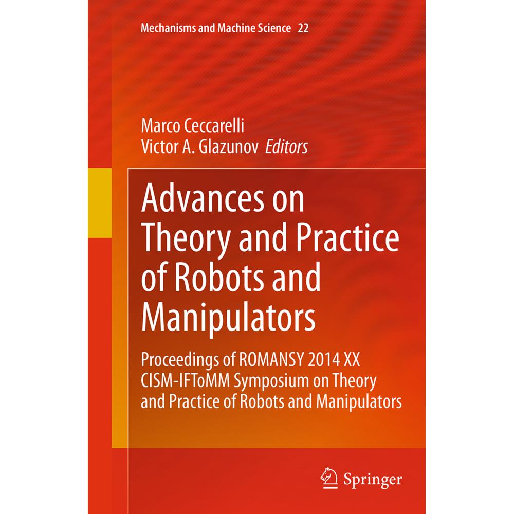 Advances on Theory and Practice of Robots and Manipulators, Fachbücher von Marco Ceccarelli, Victor A. Glazunov