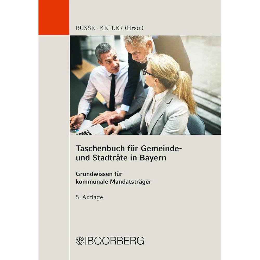Taschenbuch für Gemeinde- und Stadträte in Bayern, Fachbücher von Johann Keller, Barbara Gradl, Hans-Peter Mayer, Andrea...