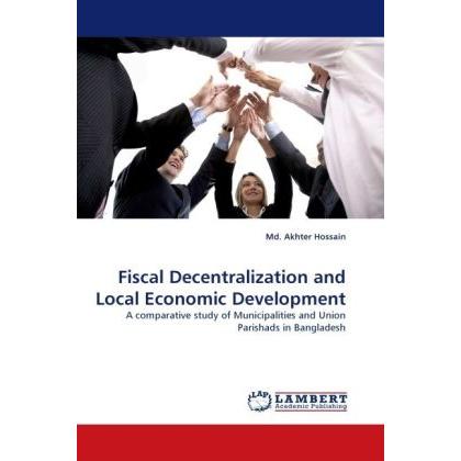 Fiscal Decentralization and Local Economic Development, Fachbücher