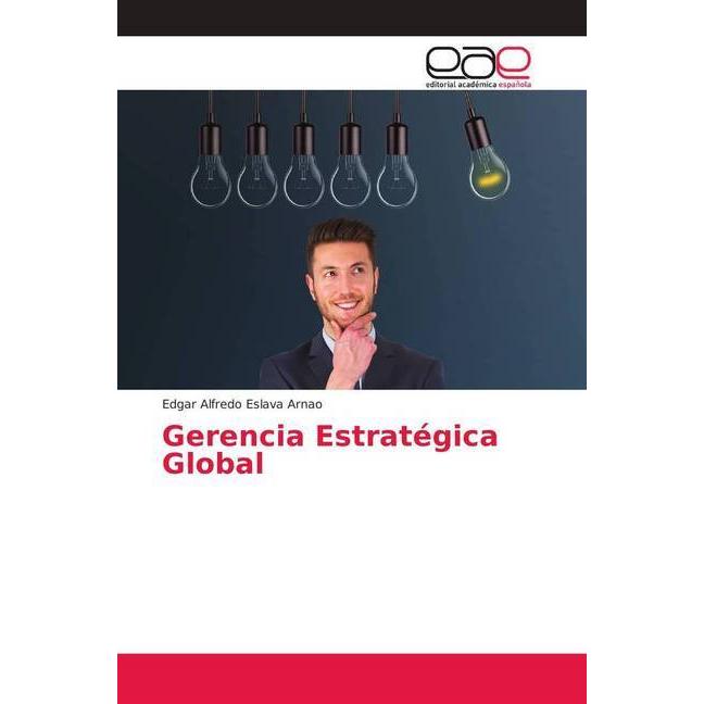Gerencia Estratégica Global, Fachbücher von Edgar Alfredo Eslava Arnao