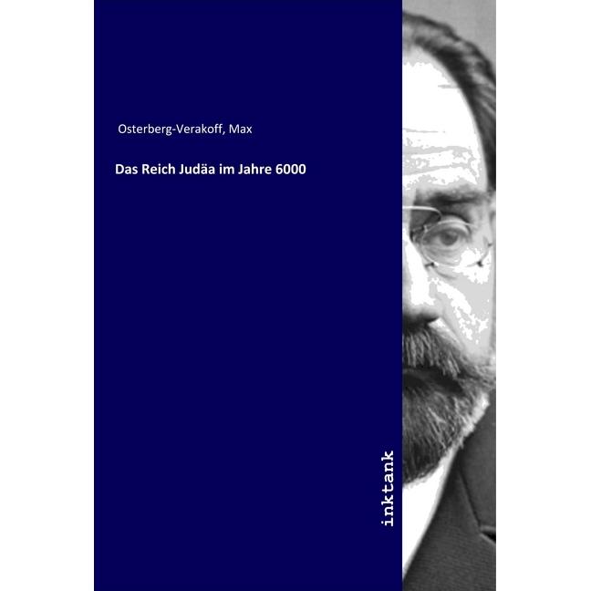 Das Reich Judaa im Jahre 6000, Sachbücher von Max Osterberg-Verakoff