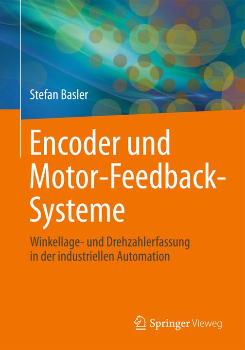 Produktbild Encoder und Motor-Feedback-Systeme (Deutsch, Stefan Basler, 2016)