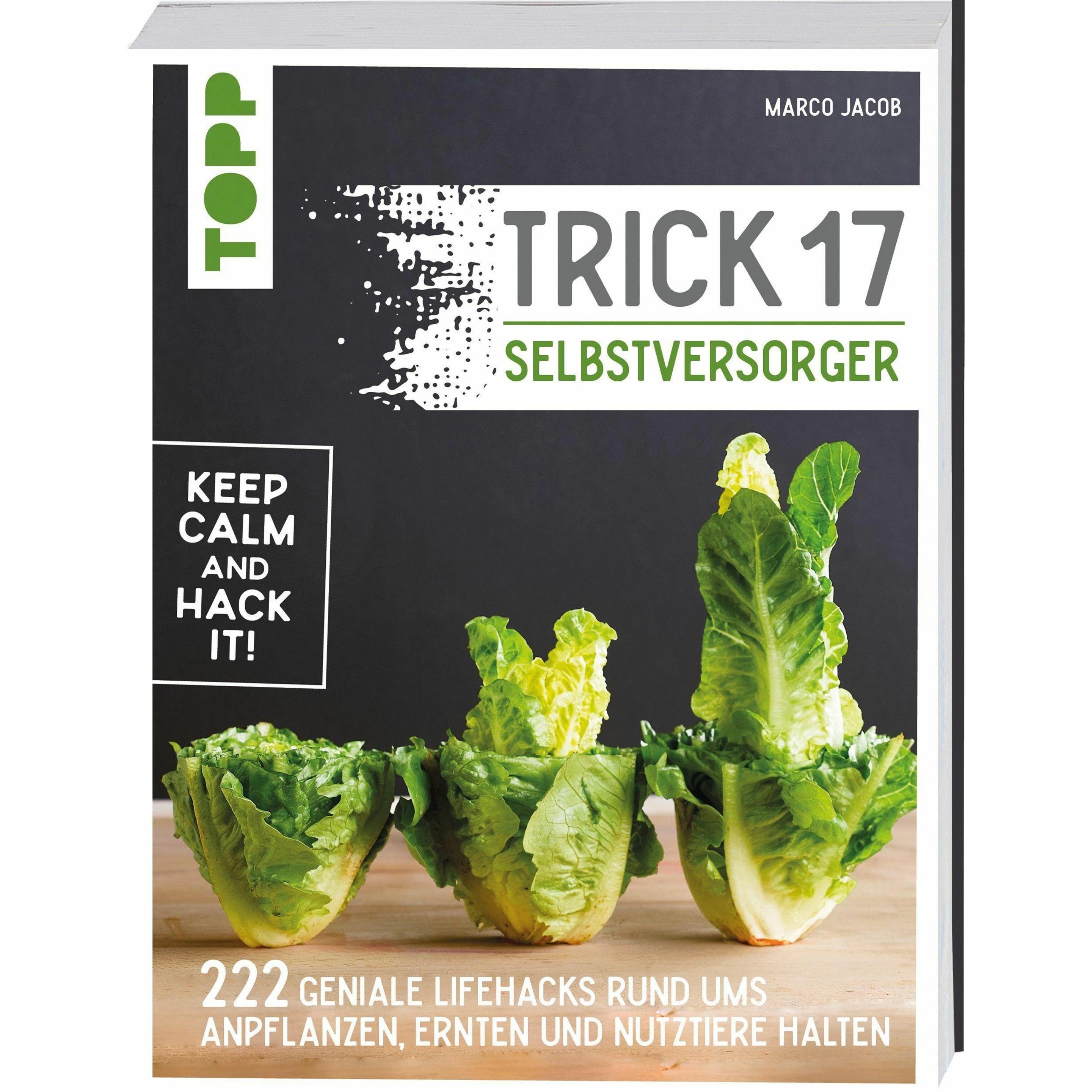 Trick 17 - Selbstversorger, Ratgeber von Marco Jacob