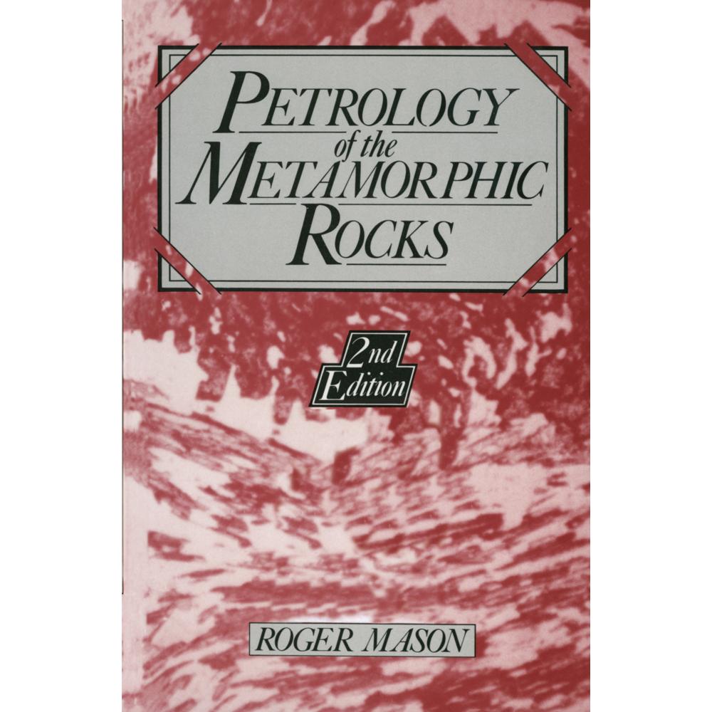 Petrology of the Metamorphic Rocks, Fachbücher von R. Mason
