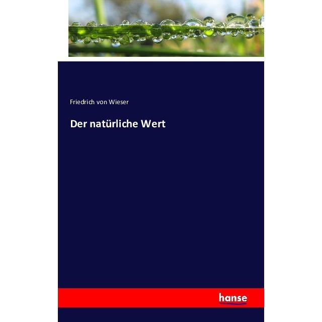 Der natürliche Wert, Fachbücher von Friedrich von Wieser