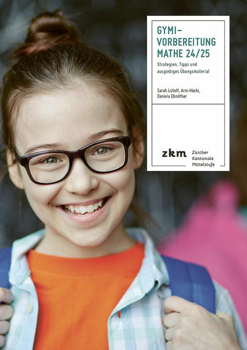Produktbild Gymi-Vorbereitung Mathe 24/25 (Deutsch, Arni Häcki, Daniela Ebnöther, Rahel Wannenmacher, Sarah Lütolf, 2024)