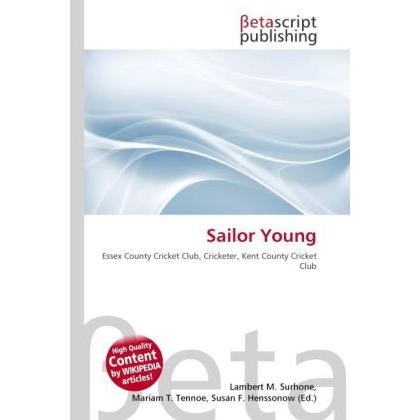 Sailor Young, Ratgeber von Lambert M. Surhone, Mariam T. Tennoe, Susan F. Henssonow