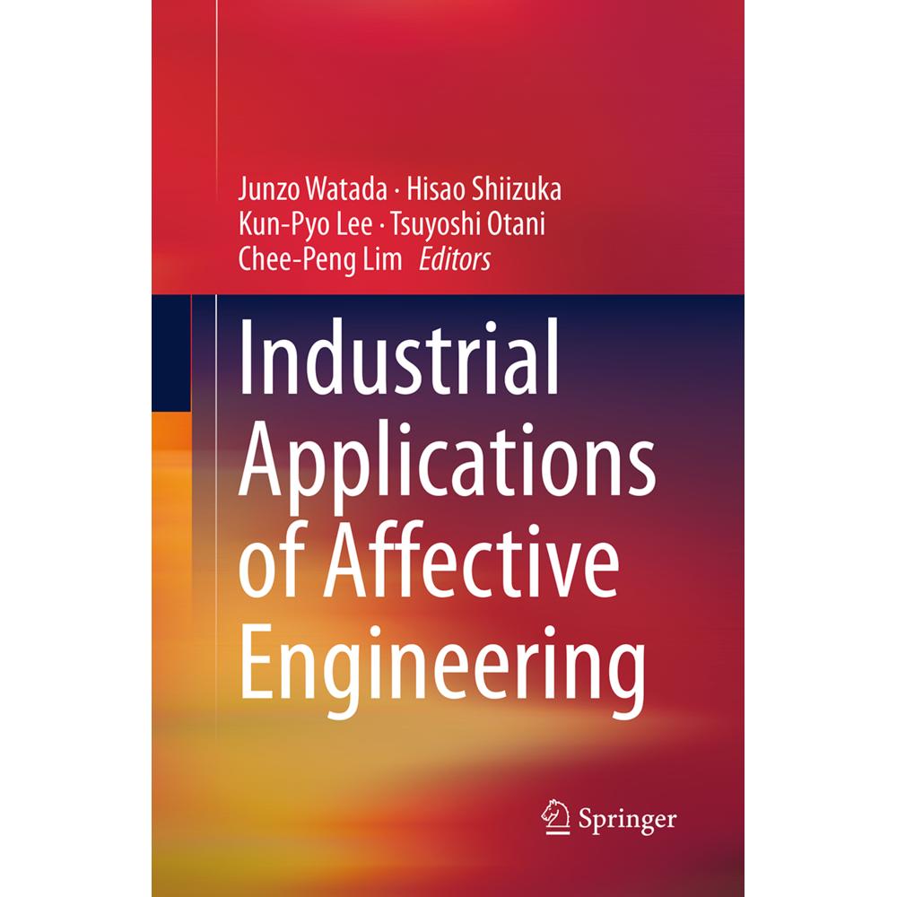 Industrial Applications of Affective Engineering, Fachbücher von Junzo Watada, Hisao Shiizuka, Tsuyoshi Otani, Chee-Peng...