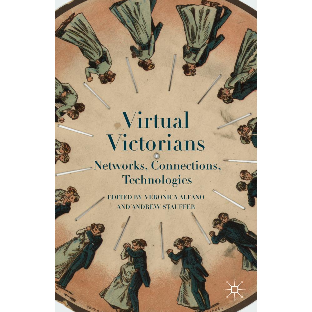 Virtual Victorians, Fachbücher von Andrew Stauffer, Veronica Alfano