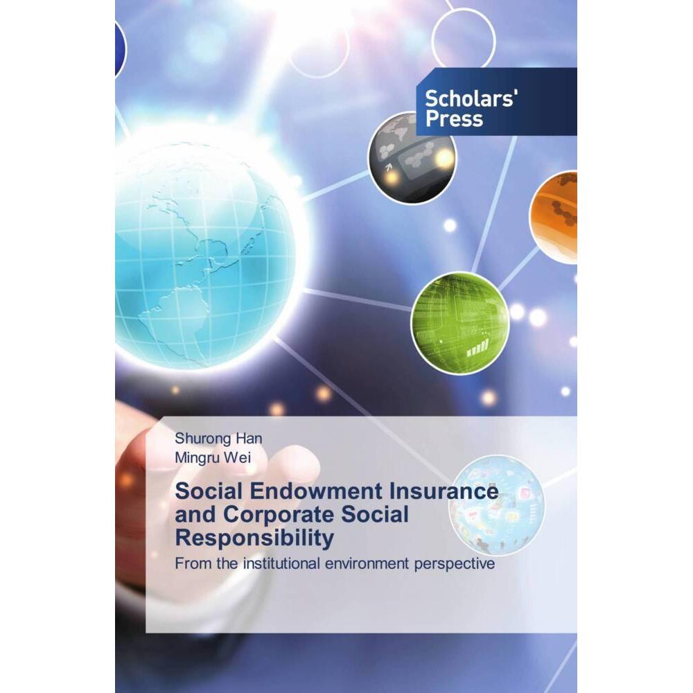 Social Endowment Insurance and Corporate Social Responsibility, Fachbücher von Shurong Han, Mingru Wei
