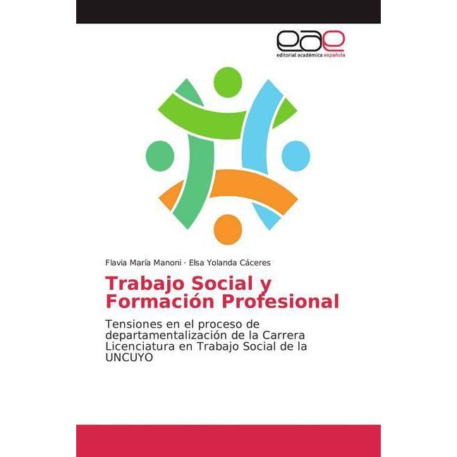 Trabajo Social y Formación Profesional, Fachbücher von Flavia María Manoni, Elsa Yolanda Cáceres
