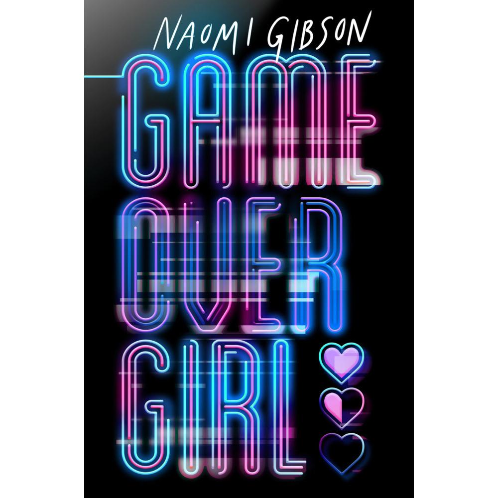 Game Over Girl, Belletristik von Naomi Gibson