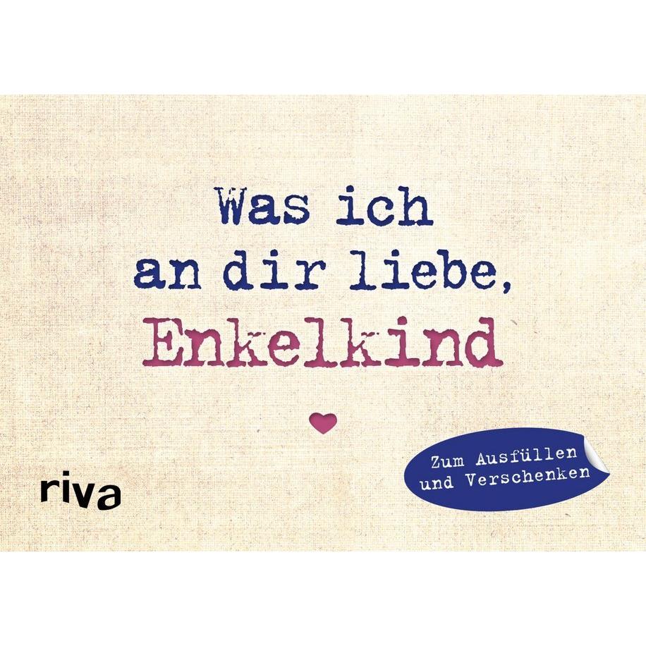 Was ich an dir liebe, Enkelkind – Miniversion, Belletristik von Alexandra Reinwarth