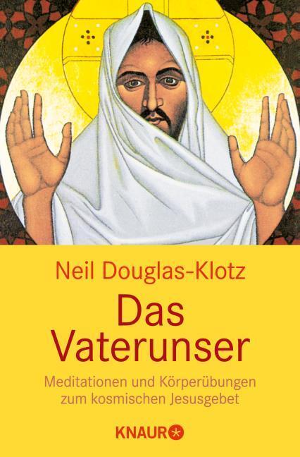Produktbild Das Vaterunser (Deutsch, Neil Douglas-Klotz, 2007)
