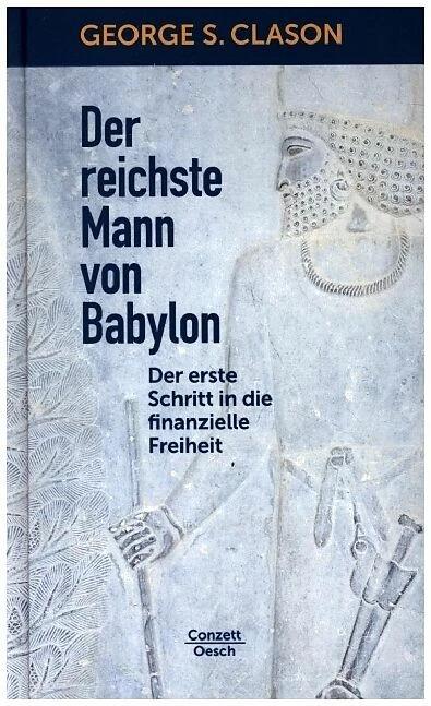Der reichste Mann von Babylon (Tedesco, Gittinger Antoinette, George Samuel Clason, 2012)