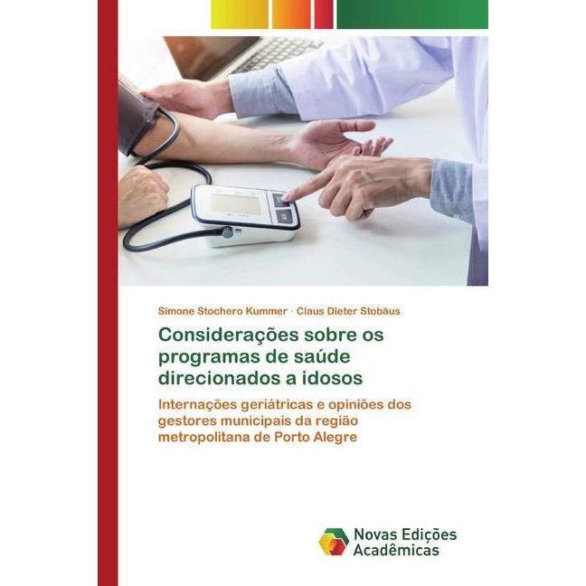 Considerações sobre os programas de saúde direcionados a idosos, Fachbücher von Claus Dieter Stobaus, Simone Stochero Ku...