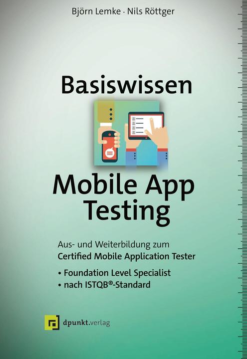Actual product image Basiswissen Mobile App Testing (German, Björn Lemke, 2021)