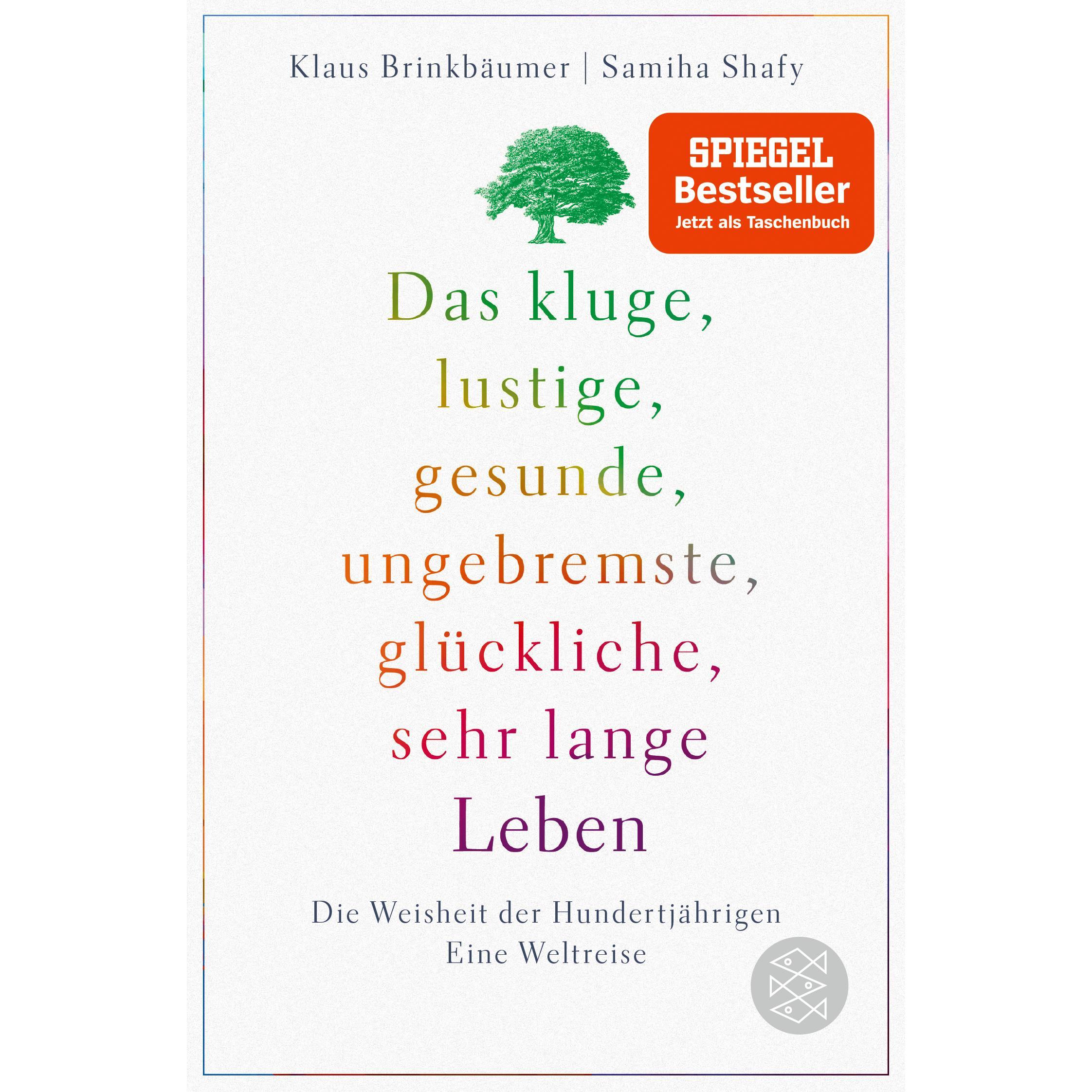 Das kluge, lustige, gesunde, ungebremste, glückliche, sehr lange Leben, Sachbücher von Klaus Brinkbäumer