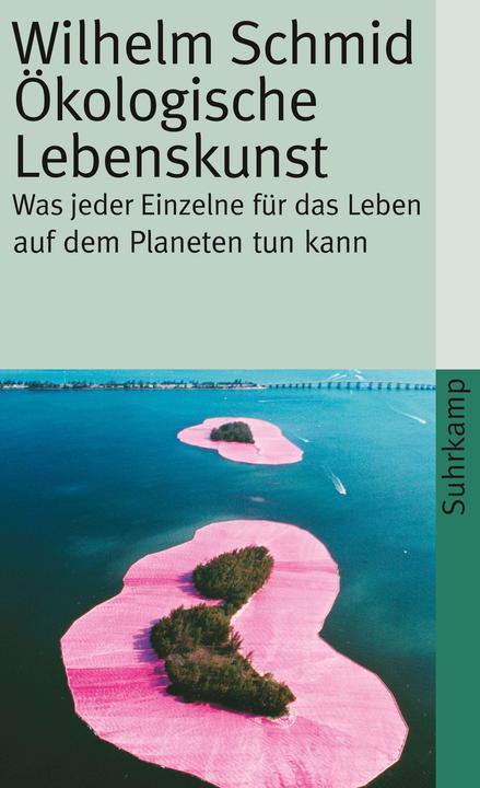Produktbild Ökologische Lebenskunst (Deutsch, Wilhelm Schmid, 2008)
