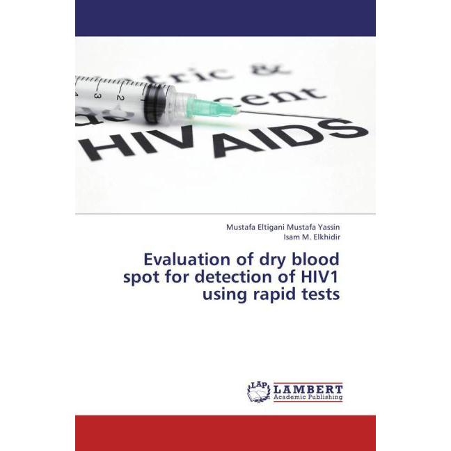 Evaluation of dry blood spot for detection of HIV1 using rapid tests, Fachbücher
