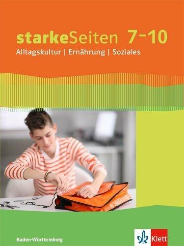 starkeSeiten Alltagskultur / Ernährung / Soziales 7-10. Ausgabe Baden-Württemberg (Deutsch, 2017)