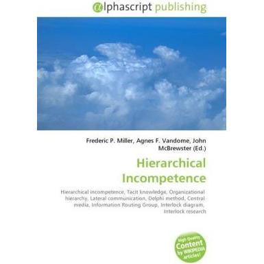 Hierarchical Incompetence, Fachbücher von Agnes F. Vandome, Frederic P. Miller, John McBrewster