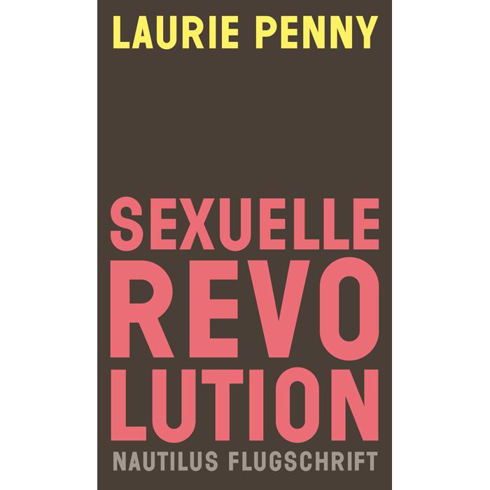 Sexuelle Revolution, Fachbücher von Anne Emmert, Laurie Penny
