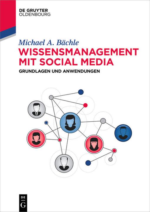 Produktbild Wissensmanagement mit Social Media (Deutsch, Michael Bächle, 2016)
