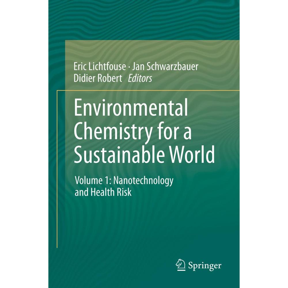 Environmental Chemistry for a Sustainable World, Fachbücher von Eric Lichtfouse, Jan Schwarzbauer, Didier Robert
