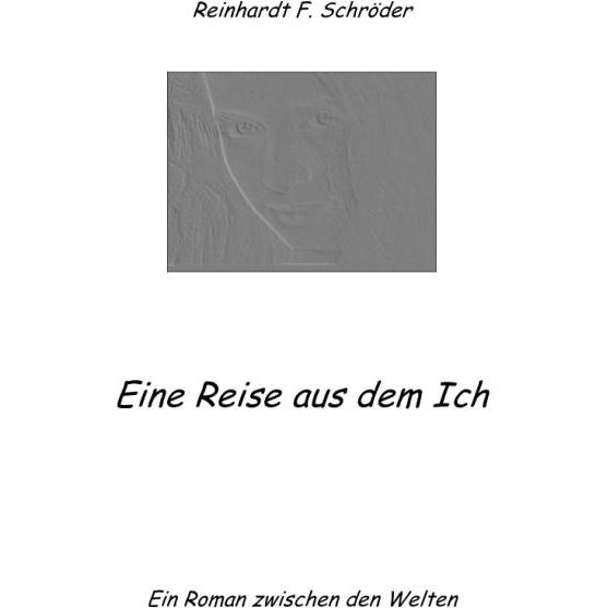 Eine Reise aus dem Ich, Ratgeber von Reinhardt Schröder